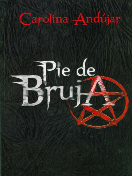 Title details for Pie de Bruja (Carmina Nocturna 3) by Carolina Andújar - Available